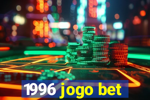 1996 jogo bet